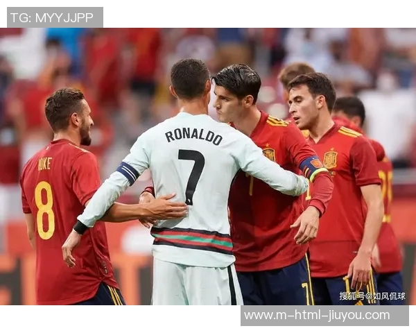 葡萄牙与西班牙激战正酣CNTV全程直播精彩瞬间回顾